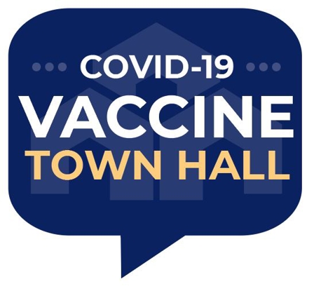 COVID-19 VACCINE TOWN HALL